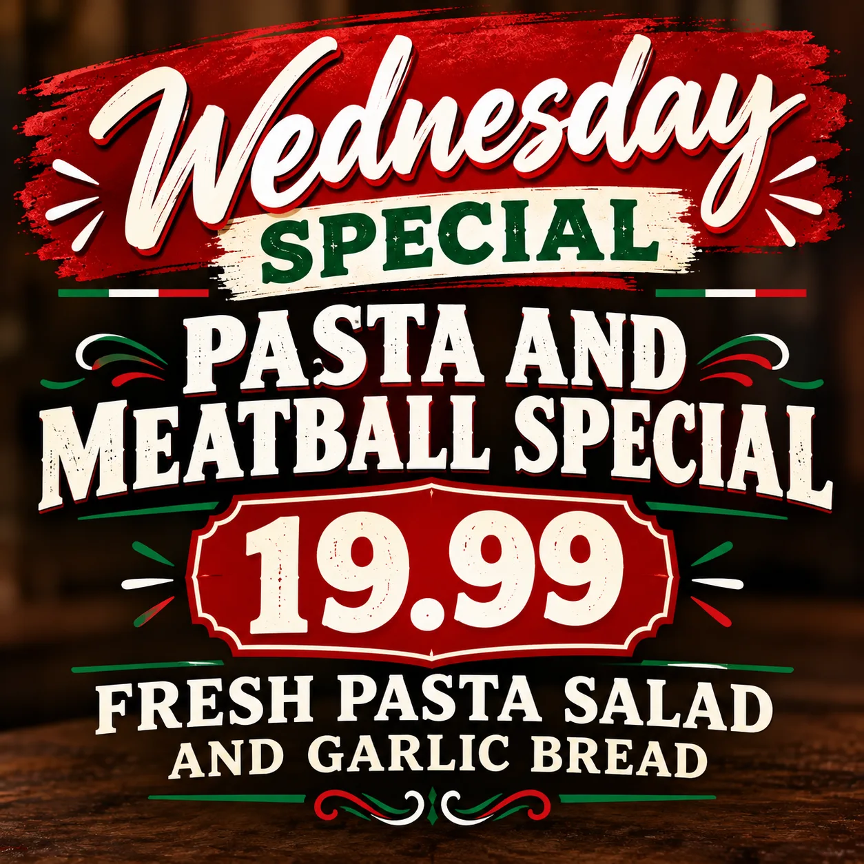 Wednesday Special — Pasta and Meatball Special $19.99, served with fresh pasta salad and garlic bread